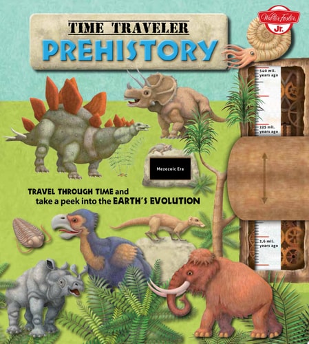 Time Traveler Prehistory: Travel through time and take a peek into the Earth's evolution by Oldrich Ruzicka