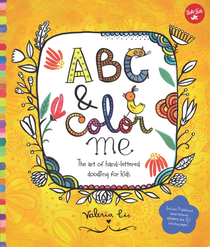 ABC & Color Me: The art of hand-lettered doodling for kids by Valeria Cis