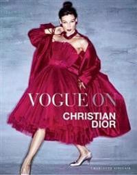 Vogue on Christian Dior by Sinclair, Charlotte