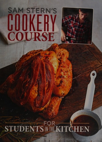 Sam Stern's Cookery Course: For Students in the Kitchen by Sam Stern