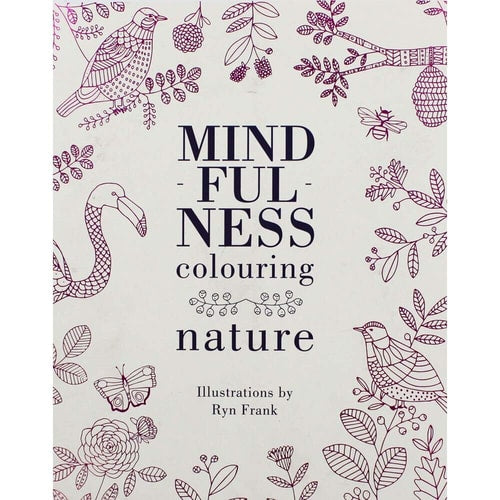 Mindfulness Colouring: Nature by Ryn Frank