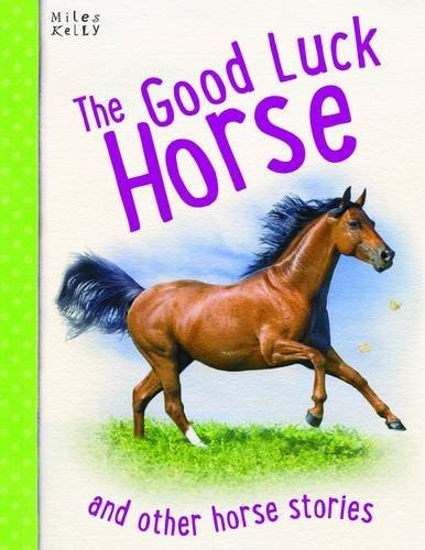 Horse Stories - The Good Luck Horse by Vic Parker
