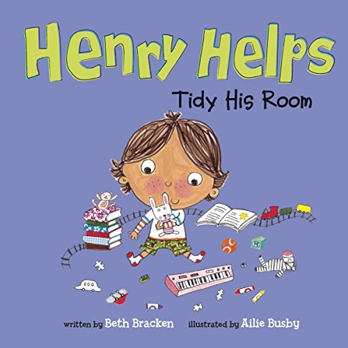 Henry Helps Tidy His Room by Beth Bracken