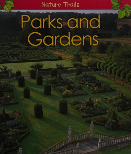 Parks and Gardens (Nature Trails) by Anita Ganeri