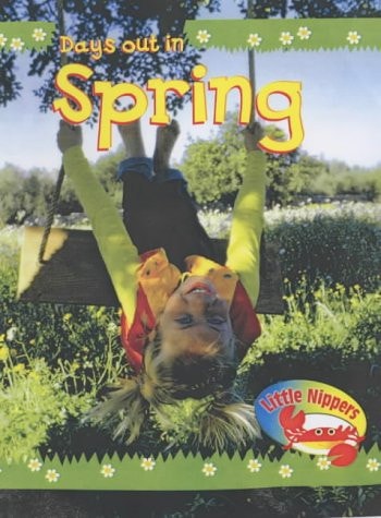 Little Nippers: Days Out in Spring by Victoria Parker