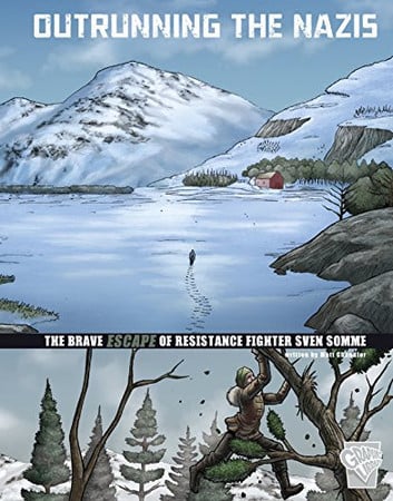 Outrunning the Nazis: the brave escape of resistance fighter Sven Somme by Chandler, Matt