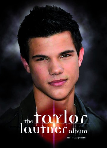 The Taylor Lautner Album by Amy Carpenter