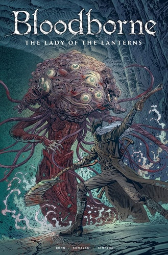 Bloodborne: Lady of the Lanterns (Graphic Novel) by Cullen Bunn