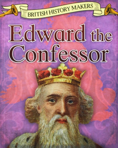 Edward the Confessor by Claire Throp