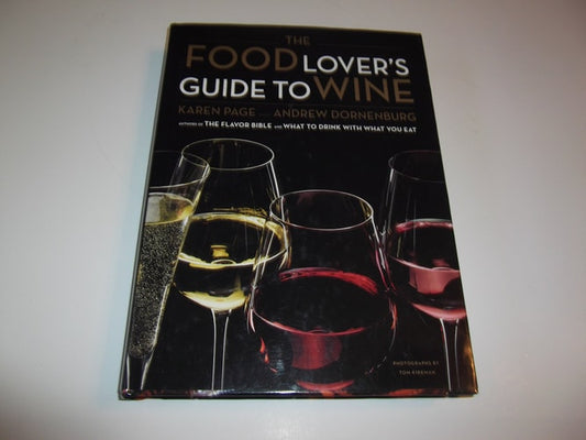 The Food Lover's Guide to Wine by Karen Page, Andrew Dornenburg