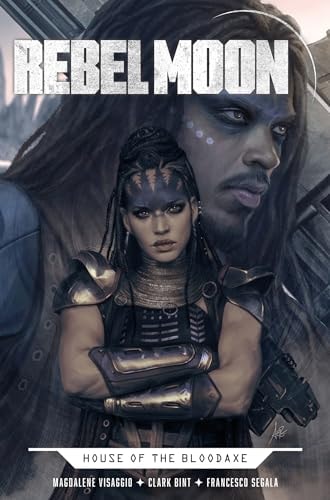Rebel Moon: House of the Bloodaxe by Mags Visaggio, Zack Snyder