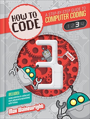 How to Code: Level 3 by Max Wainewright