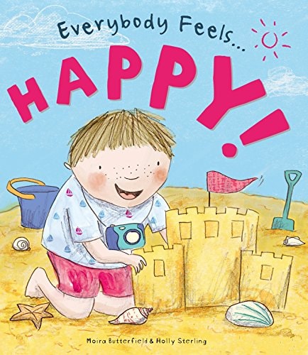 Everybody Feels Happy! by Moira Butterfield