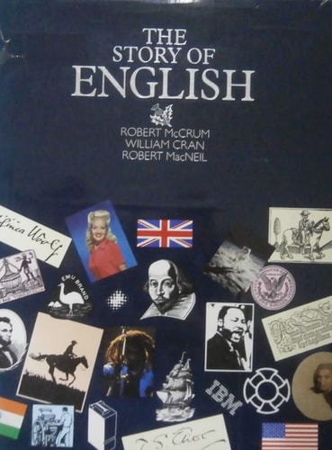 The Story of English by Robert McCrum, William Cran, Robert MacNeil