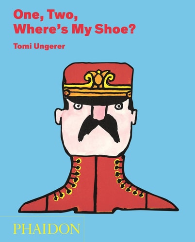 One, Two, Where's My Shoe? by Tomi Ungerer