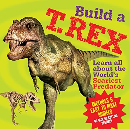 Build a T. Rex (Build a, 7) by Claire Bampton
