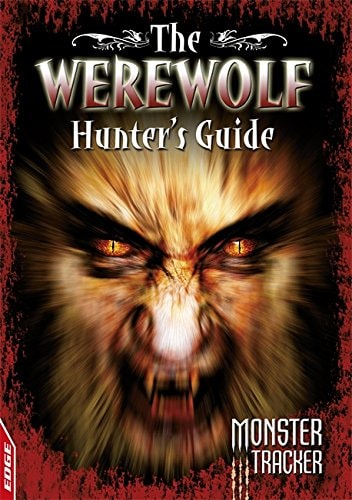 The Werewolf Hunter's Guide (Monster Tracker) by Ursula Lestrade
