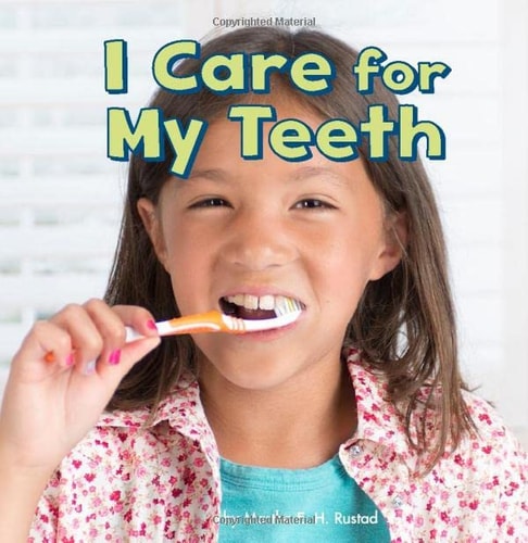 I Care For My Teeth by Martha E. H. Rustad