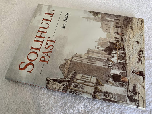 Solihull Past by Sue Bates