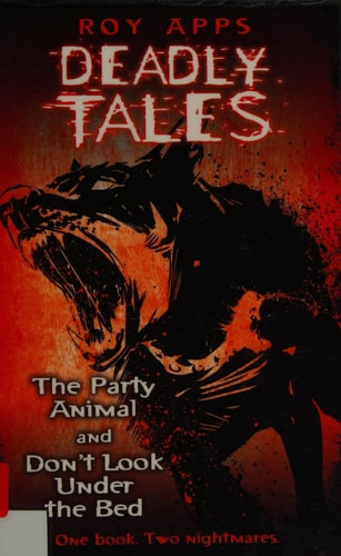 The Party Animal and Don't Look Under the Bed by Roy Apps