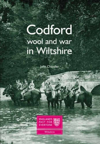 Codford: wool and war in Wiltshire by John CHANDLER