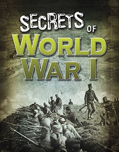 Secrets of World War I by Sean McCollum