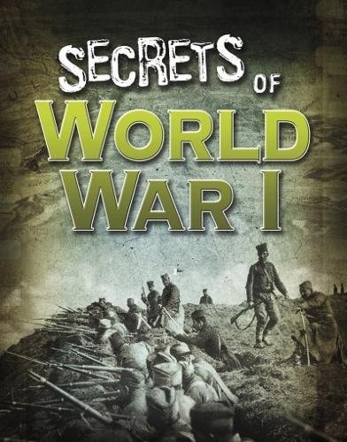 Secrets of World War I by Sean McCollum