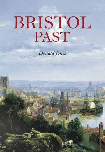 Bristol Past by Donald Jones