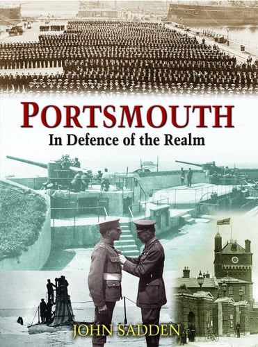 Portsmouth: In Defence of the Realm by John Sadden