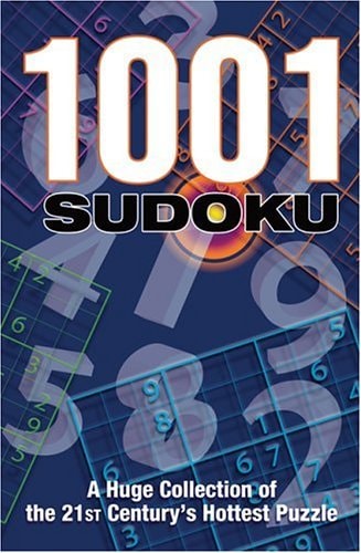 1001 Sudoku: A Huge Collection of the 21st Century's Hottest Puzzle by Puzzler Media