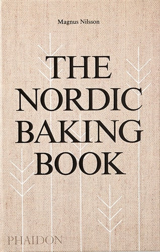 The Nordic Baking Book by Magnus Nilsson