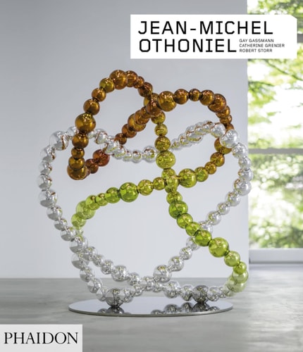 Jean-Michel Othoniel by Robert Storr, Catherine Grenier, Gay Gassmann