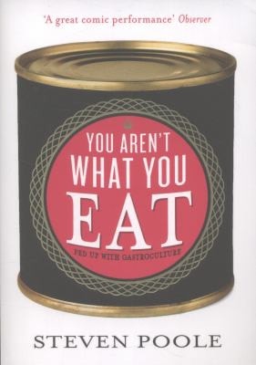 You Arent What You Eat by Steven Poole