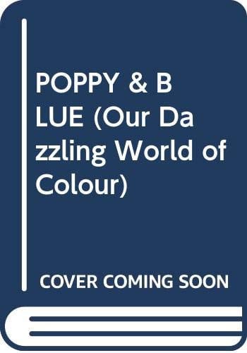 Our dazzling world of colour: Poppy & Blue
