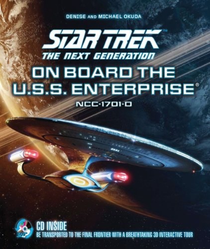 On Board the U.S.S. Enterprise Be Transported to the Final Frontier with a Breathtaking 3D Tour by Denise Okuda, Michael Okuda