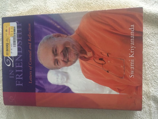 In Divine Friendship Letters of Counsel and Reflection by Swami Kriyananda