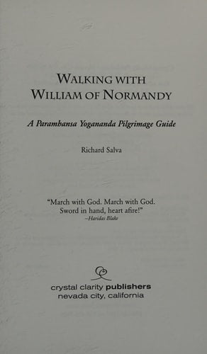 Walking with William of Normandy: Paramhansa Yogananda Pilgrimage Guide by Richard Salva