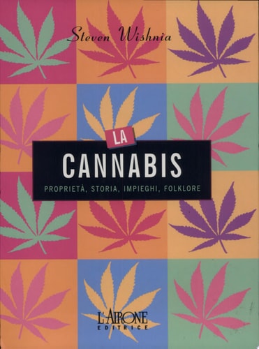 La Cannabis: Proprieta, Storia, Impeighi, Folklore (Missing Pages and ) by unknown author