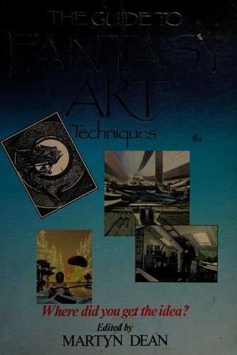 The Guide to Fantasy Art Techniques by Chris Evans