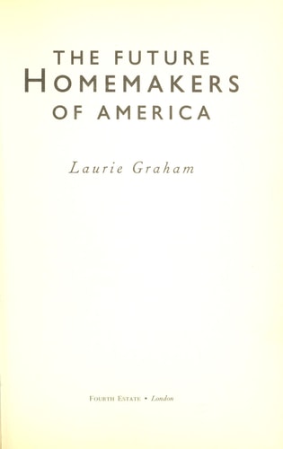 The Future Homemakers of America by Laurie Graham