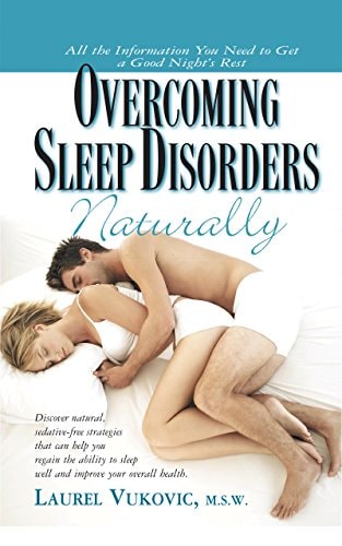 Overcoming Sleep Disorders Naturally by Laurel Vukovic