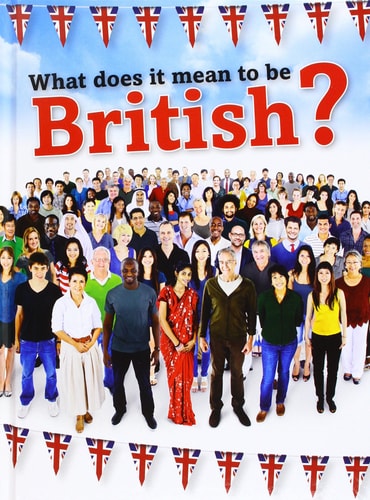 What Does It Mean to Be British? (Raintree Perspectives:) by Hunter, Nick