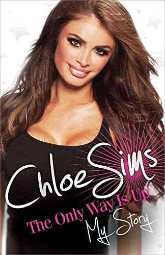 Chloe Sims: The Only Way Is Up: My Story by Chloe Sims