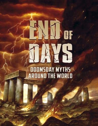 End of Days Doomsday Myths by Felipe Kroll (illustrator) Blake Hoena (author)