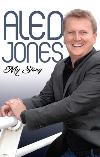 Aled Jones: My Story by Aled Jones