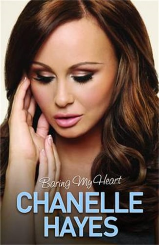 Chanelle Hayes: Baring My Heart by Chanelle Hayes