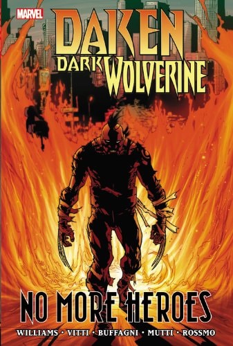 Daken: Dark Wolverine: No More Heroes by Rob Williams