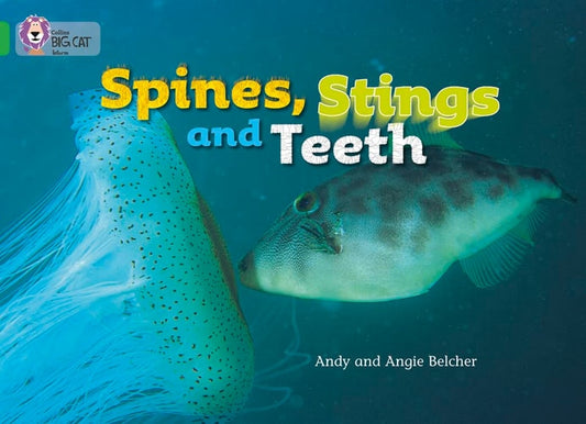 Spines, Stings and Teeth (Collins Big Cat) by Andy Belcher, Angie Belcher