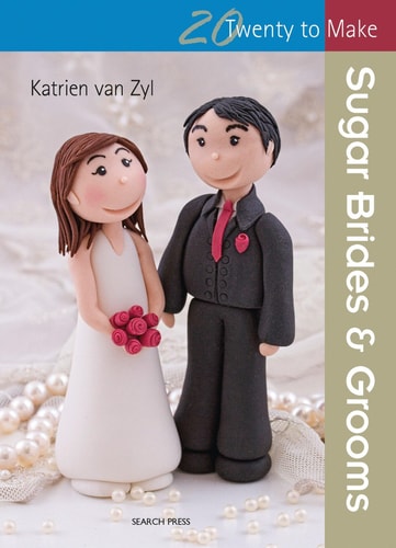 Sugar Brides & Grooms (Twenty to Make) by Katrien Van Zyl