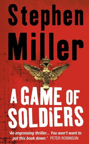 A Game of Soldiers by Stephen Miller